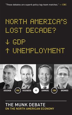 North America's Lost Decade? - Krugman, Paul; Rosenberg, David; Summers, Lawrence; Bremmer, Ian