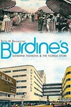 Burdine's:: Sunshine Fashions & the Florida Store - Bramson, Seth H.