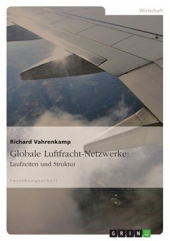 Globale Luftfracht-Netzwerke: Laufzeiten und Struktur - Vahrenkamp, Richard