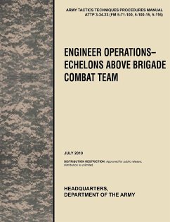 Engineer Operations - Echelons Above Brigade Combat Team - U. S. Army Training and Doctrine Command; U. S. Department Of The Army