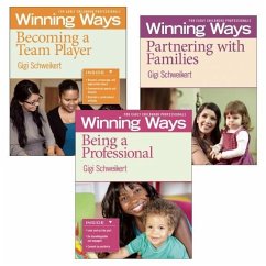 Being a Professional, Partnering with Families, and Becoming a Team Player [3-Pack]: Winning Ways for Early Childhood Professionals - Schweikert, Gigi