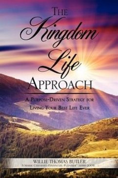 The Kingdom Life Approach - Butler, Willie Thomas