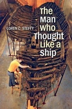The Man Who Thought Like a Ship - Steffy, Loren C.