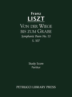 Von der Wiege bis zum Grabe, S.107 - Liszt, Franz