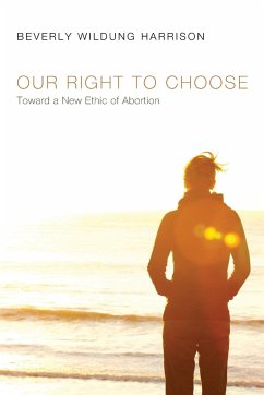 Our Right to Choose - Harrison, Beverly Wildung