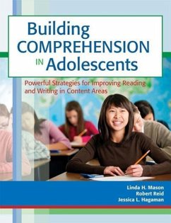 Building Comprehension in Adolescents - Mason, Linda; Reid, Robert; Hagaman, Jessica