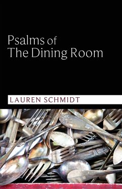 Psalms of the Dining Room - Schmidt, Lauren