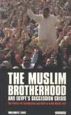 The Muslim Brotherhood and Egypt's Succession Crisis