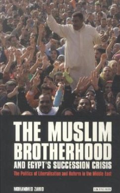 The Muslim Brotherhood and Egypt's Succession Crisis - Zahid, Mohammed