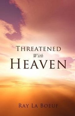 Threatened With Heaven - La Boeuf, Ray