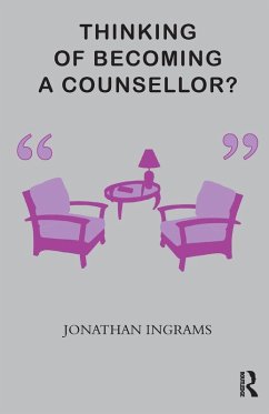 Thinking of Becoming a Counsellor? - Ingrams, Jonathan