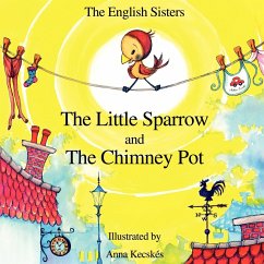 Story Time for Kids with Nlp by the English Sisters - The Little Sparrow and the Chimney Pot - Zuggo, Violeta; Zuggo, Jutka