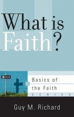 What Is Faith? - Richard, Guy M