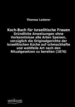 Koch-Buch für israelitische Frauen - Lederer, Therese