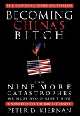 Becoming China's Bitch and Nine More Catastrophes We Must Avoid Right Now: A Manifesto for the Radical Center