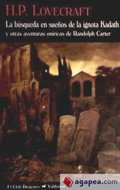 La búsqueda en sueños de la ignota Kadath : y otras historias de Randolph Carter - Lovecraft, H. P.