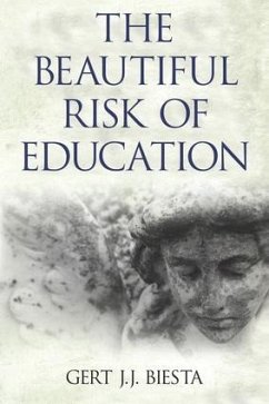 Beautiful Risk of Education - Biesta, Gert