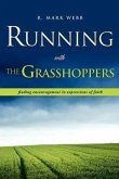 Running with the Grasshoppers