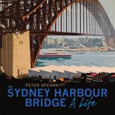 The Sydney Harbour Bridge: A Life