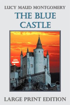 The Blue Castle - Montgomery, Lucy Maud