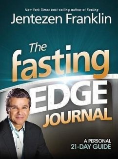 The Fasting Edge Journal - Franklin, Jentezen