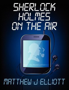 Sherlock Holmes on the Air - Elliott, Matthew J.