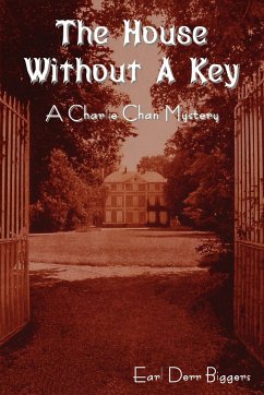 The House Without a Key (a Charlie Chan Mystery) - Biggers, Earl Derr