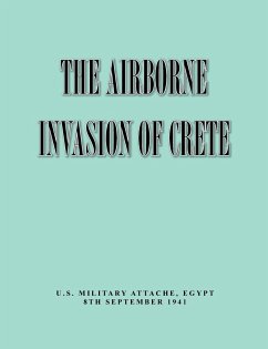 The Airborne of Invasion Crete - Military Intelligence Division; War Department General Staff; Military Attache, Egypt