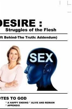 Desire: Struggles of the Flesh (Left Behind-The Truth: Addendum) - Case, Justin