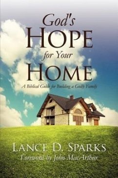 God's Hope for Your Home - Sparks, Lance D.