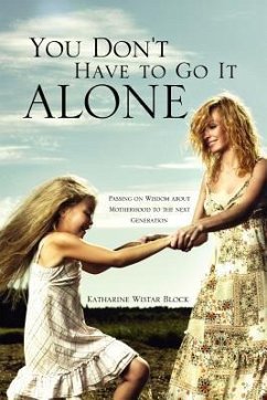 You Don't Have to Go It Alone - Block, Katharine Wistar