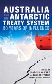 Australia and the Antarctic Treaty System: 50 Years of Influence