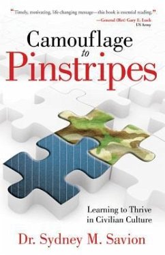 Camouflage to Pinstripes: Learning to Thrive in Civilian Culture - Savion, Sydney M.