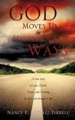 God Moves Us in Mysterious Ways - Tyrrell, Nancy E.