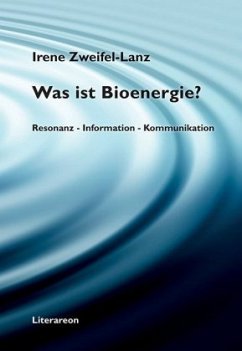 Was ist Bioenergie? - Zweifel-Lanz, Irene