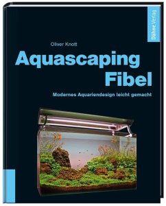 Aquascaping-Fibel - Knott, Oliver