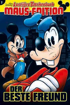 Der beste Freund / Lustiges Taschenbuch Maus-Edition Bd.2 - Disney