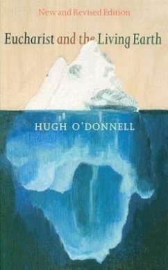 Eucharist and the Living Earth - O'Donnell, Hugh