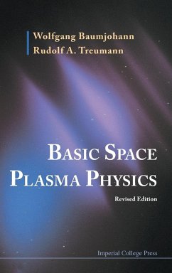 Basic Space Plasma Physics - Baumjohann, Wolfgang; Treumann, Rudolf A.