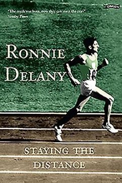 Ronnie Delany: Staying the Distance - Delany, Ronnie