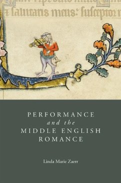 Performance and the Middle English Romance - Zaerr, Linda Marie