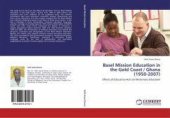 Basel Mission Education in the Gold Coast / Ghana (1950-2007) - Asare-Danso, Seth