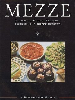 Mezze: Delicious Middle Eastern, Turkish and Greek Recipes - Man, Rosamond