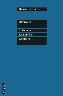 A Woman Killed with Kindness - Heywood, Thomas
