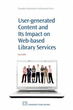 User-Generated Content and its Impact On Web-Based Library Services - Cahill, Kay