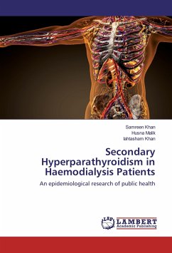 Secondary Hyperparathyroidism in Haemodialysis Patients - Khan, Samreen;Malik, Husna;Khan, Iahtasham