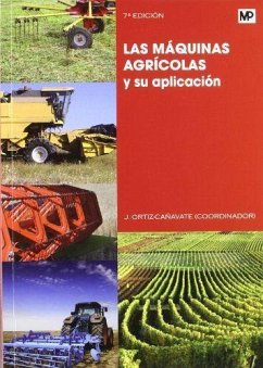 Las máquinas agrícolas y su aplicación - Gil Sierra, Jacinto; Barreiro Elorza, Pilar . . . [et al.