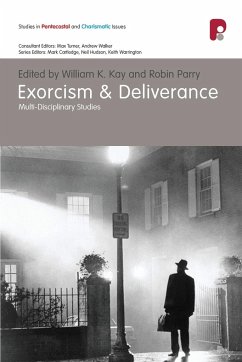 Exorcism and Deliverance - Kay, William K; Parry, Robin