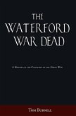 The Waterford War Dead: A History of the Casualties of the Great War