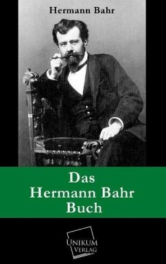 Das Hermann Bahr Buch - Bahr, Hermann